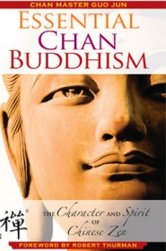 Essential Chan Buddhism by Chan Master Guo Jun