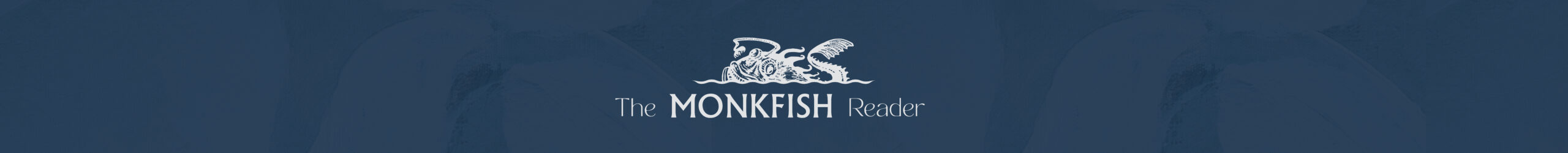 The Monkfish Reader_long banner